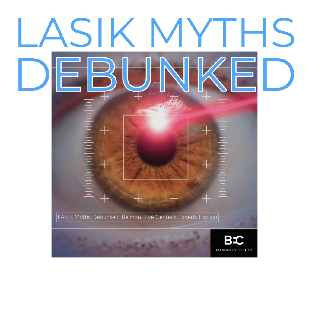 VIDEO: 🚫👓 5 LASIK Myths SHATTERED! Experts from Belmont Eye Center Reveal the TRUTH