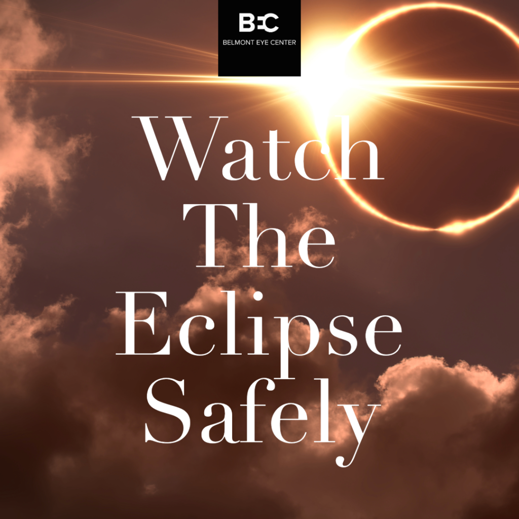 Top 10 Tips for Safely Watching the April 8, 2024 Solar Eclipse - A Guide by Belmont Eye Center