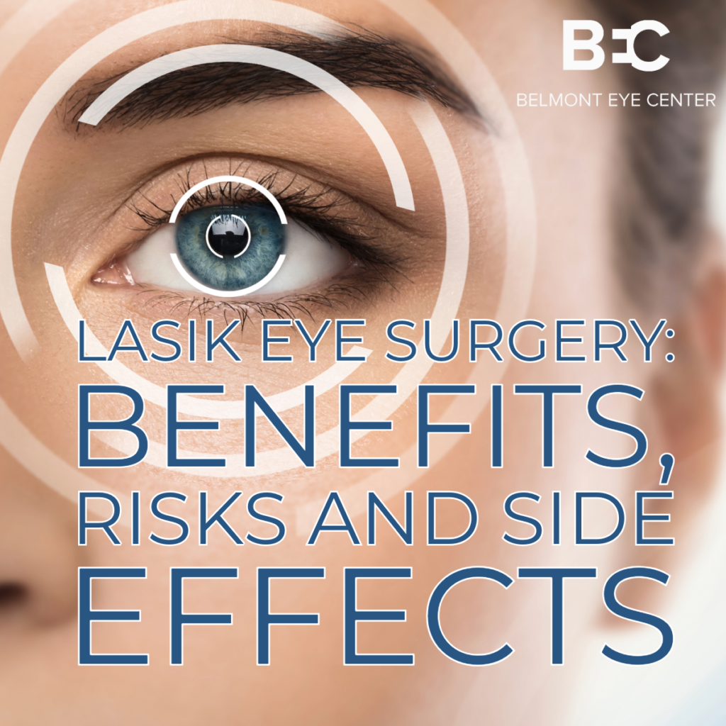 LASIK Eye Surgery: Benefits, Risks And Side Effects